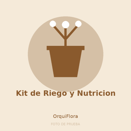 Kit de Riego y Nutricion